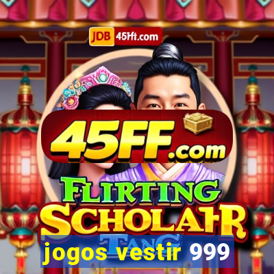 jogos vestir 999
